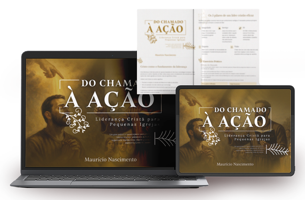 Imagem de destaque para o Guia Prático desenvolvido por Maurício Nascimento: DO CHAMADO À AÇÃO: Liderança para Pequenas Igrejas